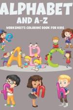 Alphabet And A-Z Worksheets Coloring Book For Kids af Himel Book House