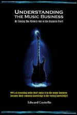 Understanding the Music Business af Edward Costello