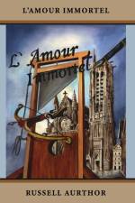 L'Amour Immortel af Russell Arthur Couto Xavier