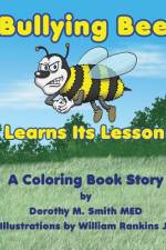 Bullying Bee Learns Its Lesson af Dorothy M. Smith