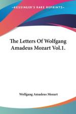 The Letters Of Wolfgang Amadeus Mozart Vol.1. af Wolfgang Amadeus Mozart