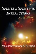 Spirits & Spiritual Interactions af Christopher E Palmer