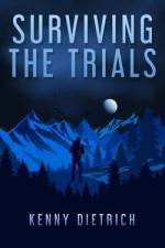 Surviving the Trials af Kenny Dietrich