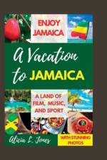 A Vacation to Jamaica af Alicia L Jones
