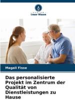 Das personalisierte Projekt im Zentrum der Qualität von Dienstleistungen zu Hause af Magali Fisse