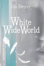 White Wide World af Ida Beyer