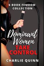Dominant Women Take Control af Charlie Quinn