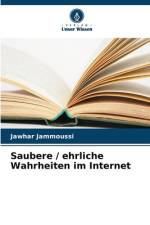 Saubere / ehrliche Wahrheiten im Internet af Jawhar Jammoussi