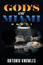 God's of Miami af Antonio Knowles