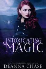 Intoxicating Magic af Deanna Chase