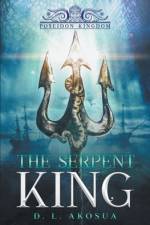 The Serpent King af D. L. Akosua