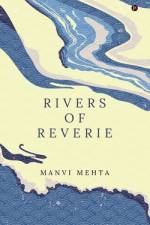 Rivers of Reverie af Manvi Mehta