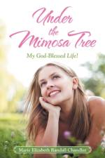 Under the Mimosa Tree af Marie Elizabeth Randall Chandler