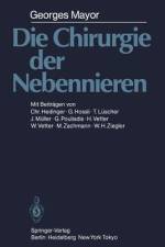 Die Chirurgie der Nebennieren af G. Mayor