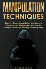 Manipulation Techniques af Robert Leary
