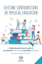 Lifetime Contributions in Physical Education: Celebrating the lives and work of Len Almond (1938-2017) and Joy Butler (1957-2019) af Linda L. Griffin
