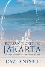 Return Ticket to Jakarta af David Nesbit