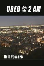 Uber @ 2 Am af Bill Powers