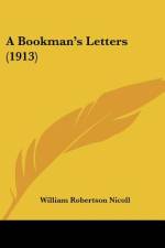A Bookman's Letters (1913) af William Robertson Nicoll