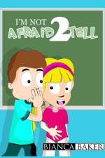 I'm Not Afraid 2 Tell