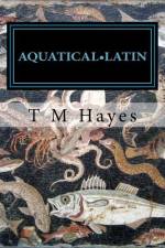 Aquatical Latin af T M Hayes