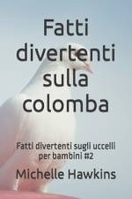 Fatti divertenti sulla colomba af Michelle Hawkins