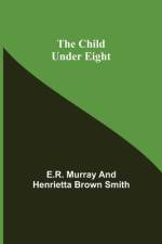 Child Under Eight af Henrietta Brown Smith