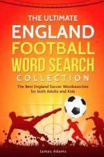 The Ultimate England Football Word Search Collection af James Adams