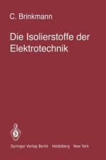 Die Isolierstoffe der Elektrotechnik af C. Brinkmann