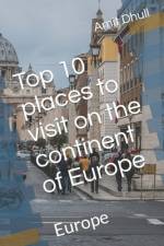 Top 10 places to visit on the continent of Europe af Amit Dhull