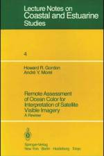 Remote Assessment of Ocean Color for Interpretation of Satellite Visible Imagery af H. R. Gordon
