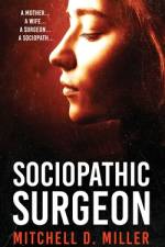 Sociopathic Surgeon af Mitchell D Miller