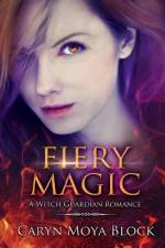 Fiery Magic af Caryn Moya Block