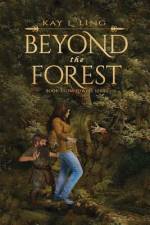 Beyond the Forest af Kay L Ling