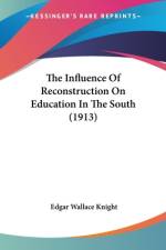 The Influence Of Reconstruction On Education In The South (1913) af Edgar Wallace Knight