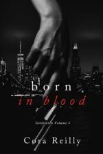 Born in Blood Collection Volume 1 af Cora Reilly