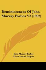 Reminiscences Of John Murray Forbes V3 (1902) af John Murray Forbes