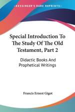 Special Introduction To The Study Of The Old Testament, Part 2 af Francis Ernest Gigot