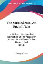 The Married Man, An English Tale af George Moore