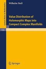 Value Distribution of Holomorphic Maps into Compact Complex Manifolds af W. Stoll