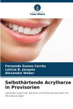 Selbsthärtende Acrylharze in Provisorien af Fernanda Gomez Corrêa