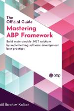 Mastering ABP Framework af Halil Ibrahim Kalkan