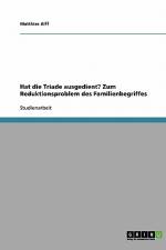 Hat die Triade ausgedient? Zum Reduktionsproblem des Familienbegriffes af Matthias Alff