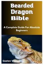 Bearded Dragon Bible af Gustav Vincent