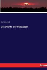 Geschichte der Pädagogik af Karl Schmidt