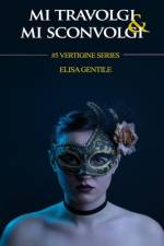 Mi Travolgi & Mi Sconvolgi af Elisa Gentile