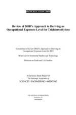 Review of Dod's Approach to Deriving an Occupational Exposure Level for Trichloroethylene af National Academies Of Sciences Engineeri
