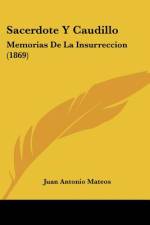 Sacerdote Y Caudillo af Juan Antonio Mateos