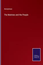 The Mutinies and the People af Anonymous