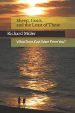 Sheep, Goats, and the Least of These af Richard Dennis Miller